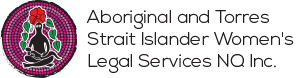 Aboriginal and Torres Strait Islander Women's Legal Services NQ Inc.